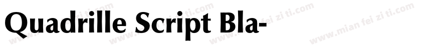 Quadrille Script Bla字体转换